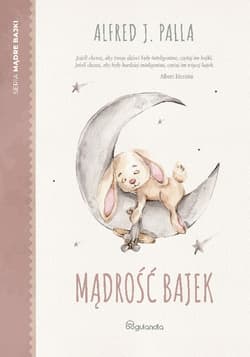 Mądre Bajki Mądrość bajek - Palla Alferd J.