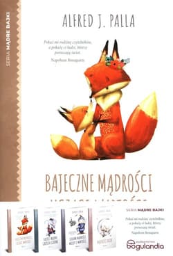 Mądre bajki Mądrość bajek / Szukam mądrości wiedzy i wartości / Bajeczne mądrości uczące wartości Pakiet