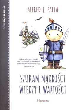 Mądre Bajki Szukając mądrości wiedzy i wartości - Palla Alferd J.