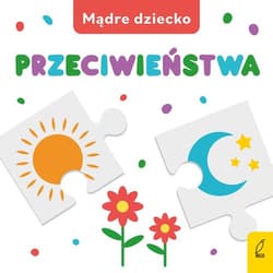 Mądre dziecko Przeciwieństwa - Opracowanie Zbiorowe