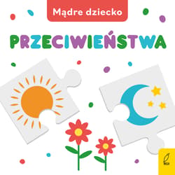 Mądre dziecko Przeciwieństwa - Opracowanie Zbiorowe