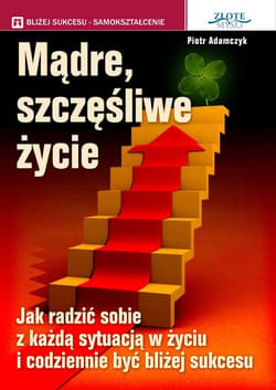 Mądre szczęśliwe życie - audiobook - Piotr Adamczyk