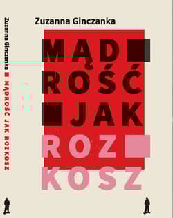 Mądrość jak rozkosz Wiersze wybrane - Zuzanna Ginczanka