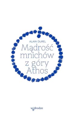 Mądrość mnichów z góry Athos - Alain Durel