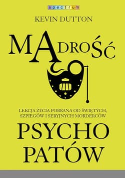 Mądrość psychopatów - ebook - Dutton Kevin
