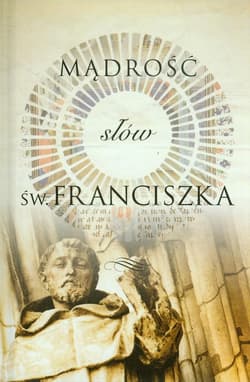 Mądrość słów św. Franciszka - Andrea Skevington