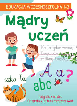 Mądry uczeń. Edukacja wczesnoszkolna 1-3 - Karolina Mazurek