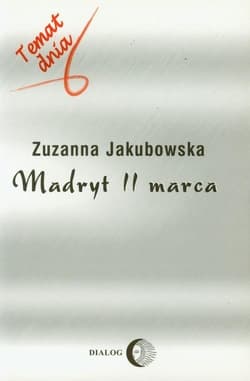 Madryt 11 marca - Zuzanna Jakubowska