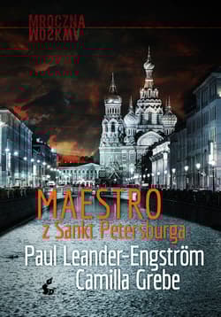 Maestro z Sankt Petersburga - Camilla  Grebe, Leander-Engström Paul