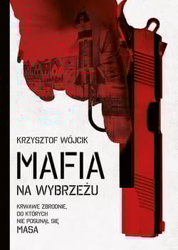 Mafia na wybrzeżu - Krzysztof Wójcik