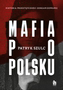 Mafia po polsku - Patryk Szulc