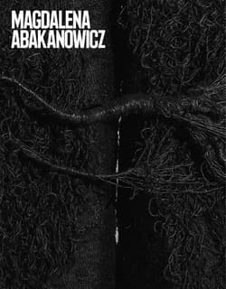 Magdalena Abakanowicz - Opracowanie Zbiorowe