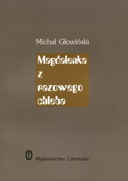 Magdalenka z razowego chleba - ebook - Michał Głowiński