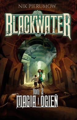 Magia i ogień. Tom II. Blackwater_plik - ebook - Nik Pierumow