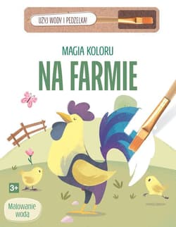 Magia koloru. Na farmie - Praca zbiorowa
