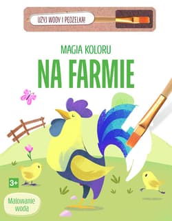 Magia koloru. Na farmie - Praca zbiorowa