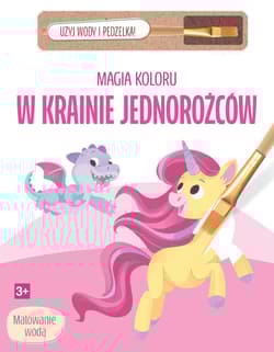 Magia koloru. W krainie jednorożców - Praca zbiorowa