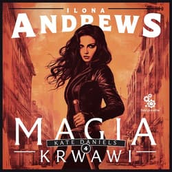 Magia krwawi - audiobook - Ilona  Andrews