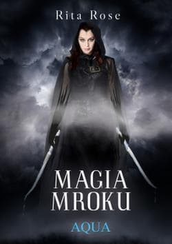 Magia Mroku Aqua - Rose Rita