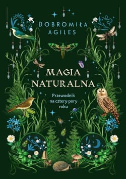 Magia naturalna Przewodnik na cztery pory roku