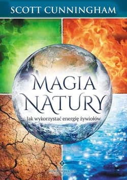 Magia natury Jak wykorzystać energię żywiołów