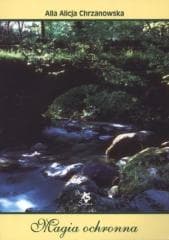 Magia ochronna - Chrzanowska Alla Alicja