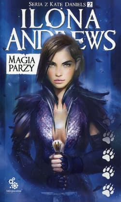 Magia parzy Kate Daniels Tom 2 - Ilona  Andrews