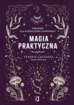 Magia praktyczna - ebook - Frankie Castanea