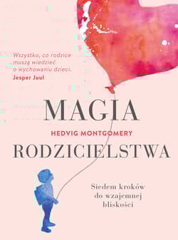 Magia rodzicielstwa - Hedvig Montgomery
