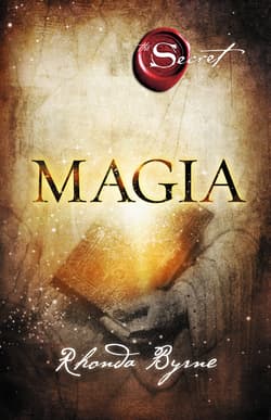 Magia. Sekret - Rhonda Byrne