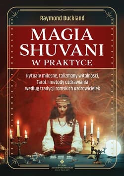 Magia shuvani w praktyce - Raymond Buckland