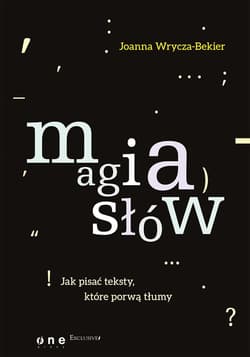 Magia słów. Jak pisać teksty, które porwą tłumy - audiobook - Joanna Wrycza-Bekier