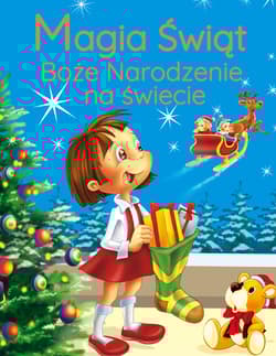 Magia Świąt Boże Narodzenie na świecie - Opracowanie Zbiorowe