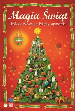 Magia Świąt Polskie zwyczaje - Opracowanie Zbiorowe