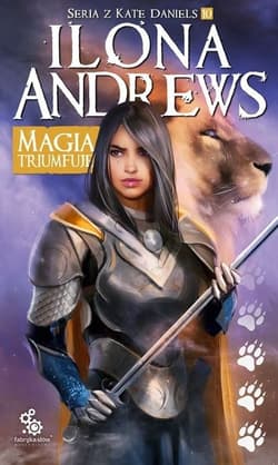 Magia triumfuje Seria z Kate Daniels Tom 10 - Ilona  Andrews