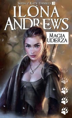 Magia uderza Seria z Kate Daniels 3 - Ilona  Andrews