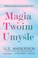 Magia w Twoim Umyśle - Andersen, Eckhart Tolle