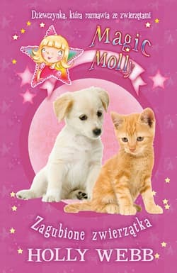 Magic Molly: Zagubione zwierzątka  - Holly Webb