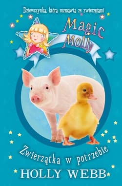 Magic Molly. Zwierzątka w potrzebie - Holly Webb