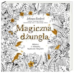 Magiczna dżungla. Koloruj i odkrywaj tajemnice tropików