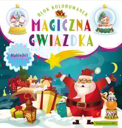 Magiczna gwiazdka. Blok kolorowanek + naklejki - Opracowanie Zbiorowe