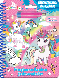 Magiczna kraina jednorożców. Moje Jednorożce. Wielkie wodne malowanie - null null
