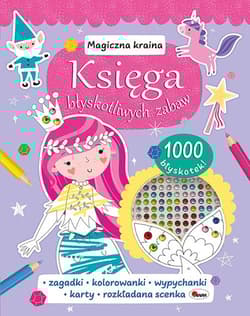 Magiczna kraina. Księga błyskotliwych zabaw - Natalia Kawałko-Dzikowska