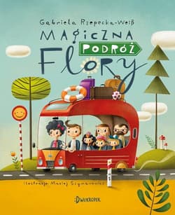 Magiczna podróż Flory - Gabriela Rzepecka