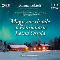 Magiczne chwile w Pensjonacie Leśna Ostoja CD - Joanna  Tekieli