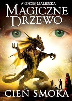 Magiczne Drzewo. Cień smoka - Andrzej Maleszka