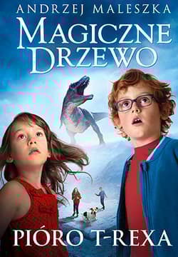 Magiczne Drzewo. Pióro T-rexa (2024) - Andrzej Maleszka