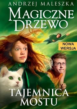 Magiczne drzewo. Tajemnica mostu - Andrzej Maleszka