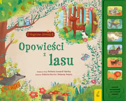 Magiczne dźwięki Opowieści z lasu adaptacja tekstu Stefania Leonardi Hartley - Opracowanie Zbiorowe