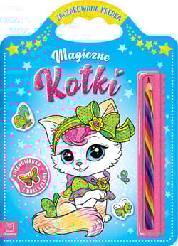 Magiczne kotki Kolorowanka z naklejkami Zaczarowana kredka - Sylwia Kajdana